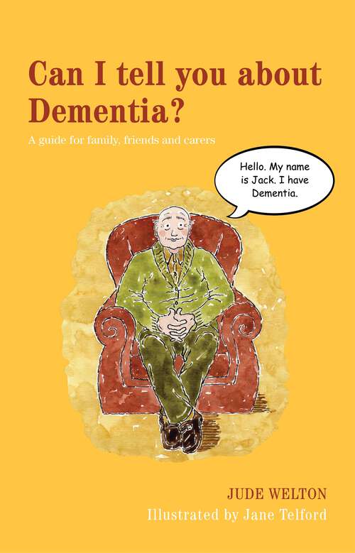 Book cover of Can I tell you about Dementia?: A guide for family, friends and carers