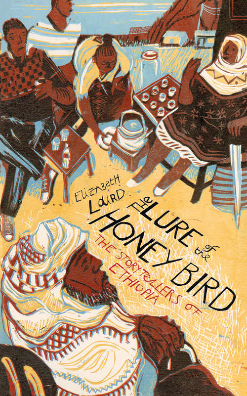 Book cover of The Lure of the Honey Bird: The Storytellers of Ethiopia