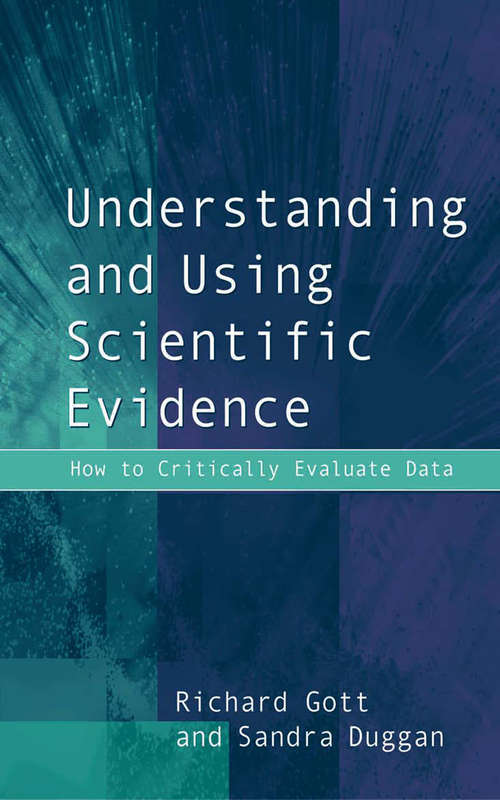 Understanding and Using Scientific Evidence: How to Critically Evaluate Data
