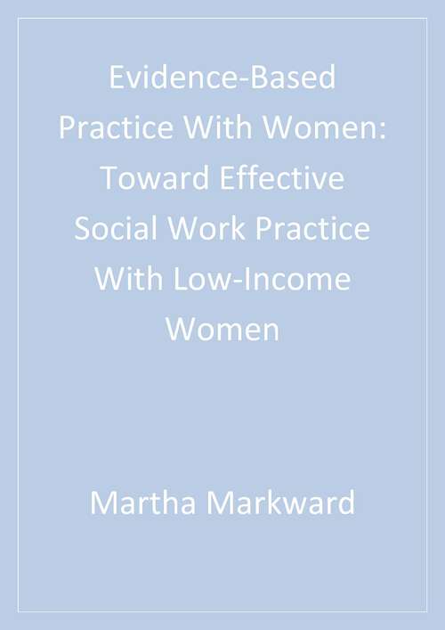 Book cover of Evidence-Based Practice With Women: Toward Effective Social Work Practice With Low-Income Women