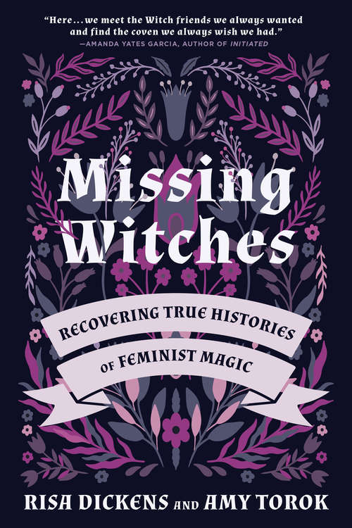 Book cover of Missing Witches: Recovering True Histories of Feminist Magic