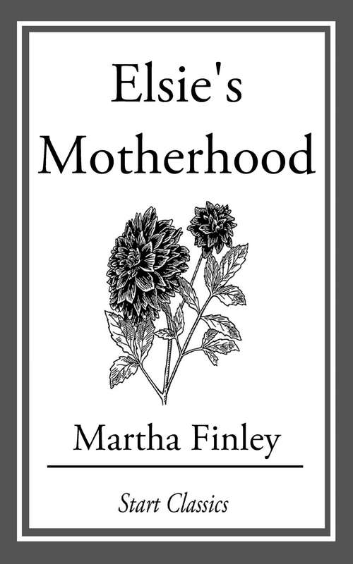 Book cover of Elsie's Motherhood