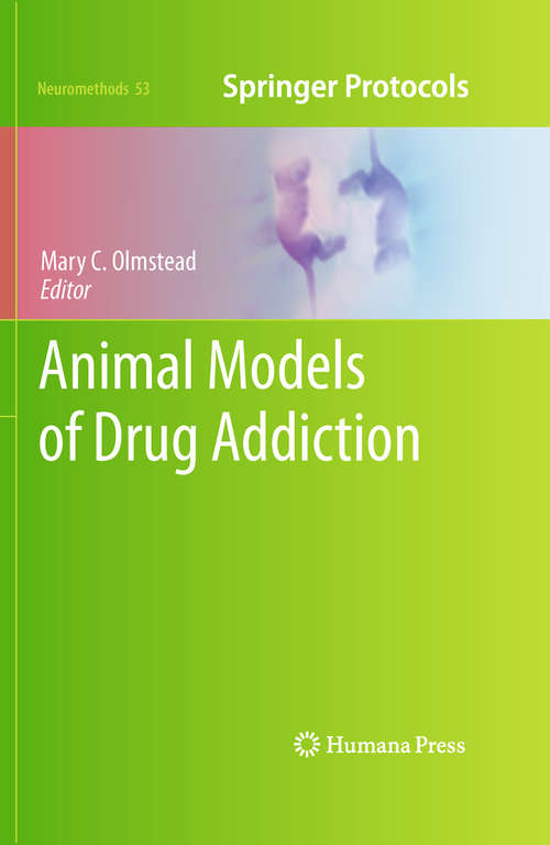 Book cover of Animal Models of Drug Addiction (Neuromethods #53)