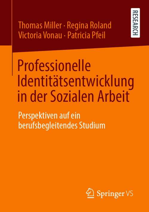 Professionelle Identitätsentwicklung in der Sozialen Arbeit: Perspektiven auf ein berufsbegleitendes Studium