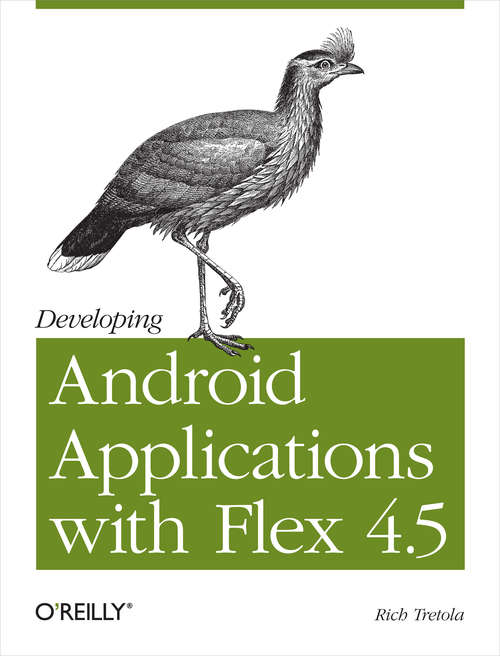Book cover of Developing Android Applications with Flex 4.5: Building Android Applications with ActionScript