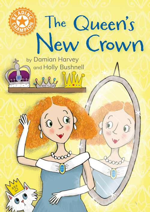 Book cover of The Queen's New Crown: Independent Reading Orange 6 (Reading Champion #1611)