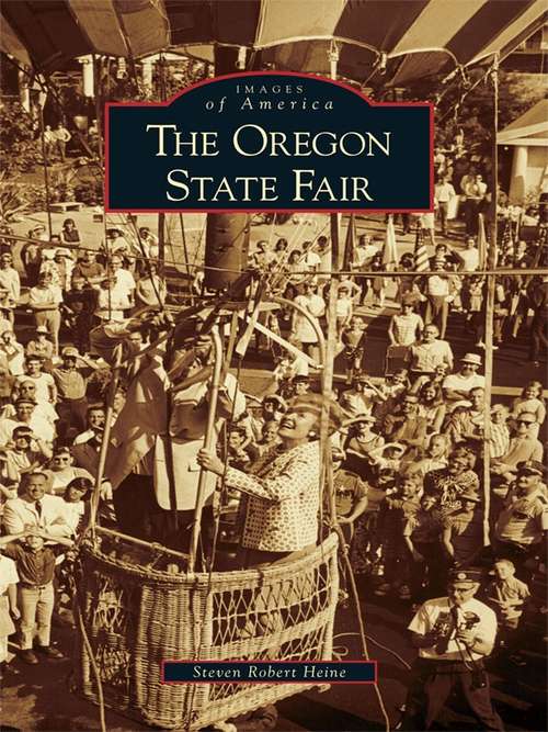 Oregon State Fair, The (Images of America)