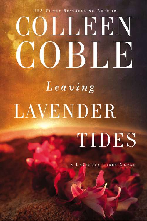 Book cover of Leaving Lavender Tides: A Lavender Tides Novella (A Lavender Tides Novel)