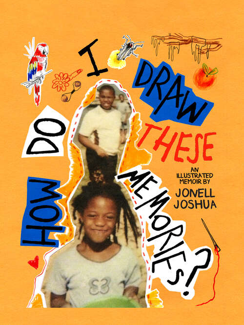 Book cover of How Do I Draw These Memories?: An Illustrated Memoir