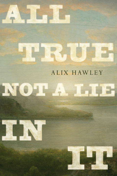 Book cover of All True Not a Lie in It