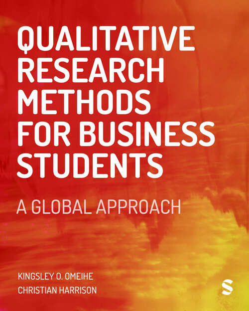 Book cover of Qualitative Research Methods for Business Students: A Global Approach