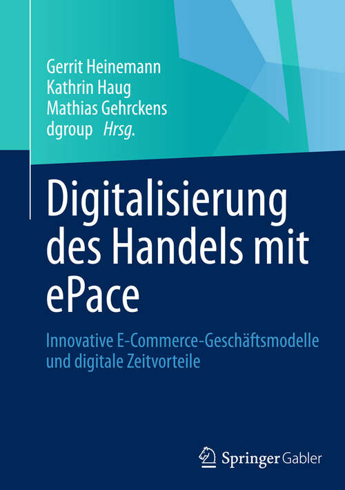 Book cover of Digitalisierung des Handels mit ePace: Innovative E-Commerce-Geschäftsmodelle und digitale Zeitvorteile