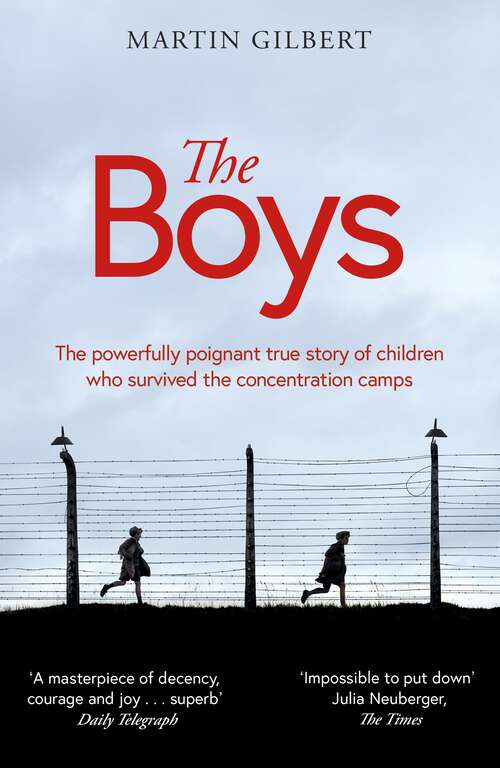 Book cover of The Boys: The true story of 732 young concentration camp survivors