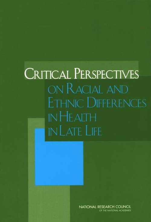 Book cover of Critical Perspectives On Racial And Ethnic Differences In Health In Late Life