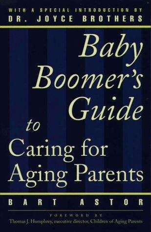 Baby Boomers Guide to Caring for Aging Parents