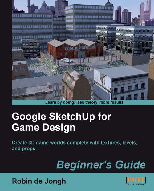 Book cover of Google SketchUp for Game Design: Beginner's Guide