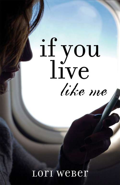 Book cover of If You Live Like Me
