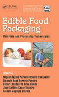 Edible Food Packaging: Materials and Processing Technologies (Contemporary Food Engineering)