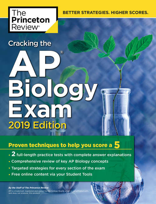 Book cover of Cracking the AP Biology Exam, 2019 Edition: Practice Tests + Proven Techniques to Help You Score a 5 (College Test Preparation)