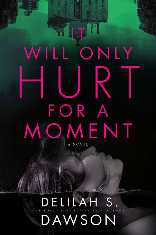 Book cover of It Will Only Hurt for a Moment: A Novel