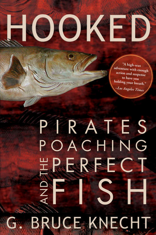 Book cover of Hooked: Pirates, Poaching, and the Perfect Fish