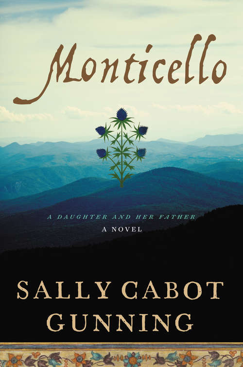 Book cover of Monticello: A Daughter and Her Father; A Novel