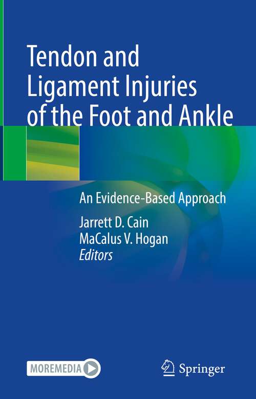 Tendon and Ligament Injuries of the Foot and Ankle: An Evidence-Based Approach