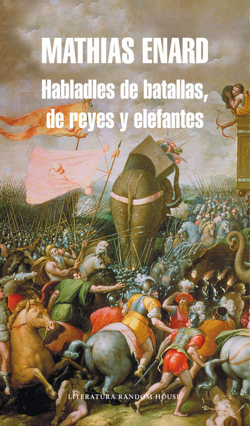 Book cover of Habladles de batallas, de reyes y elefantes