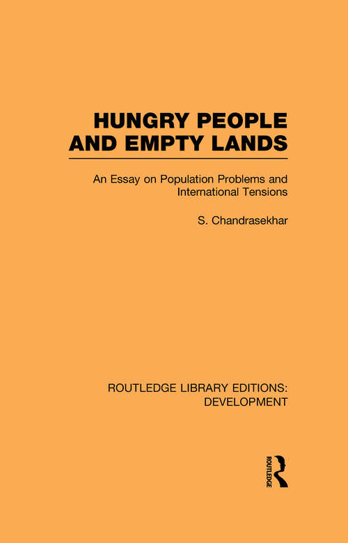 Book cover of Hungry People and Empty Lands: An Essay on Population Problems and International Tensions (Routledge Library Editions: Development)