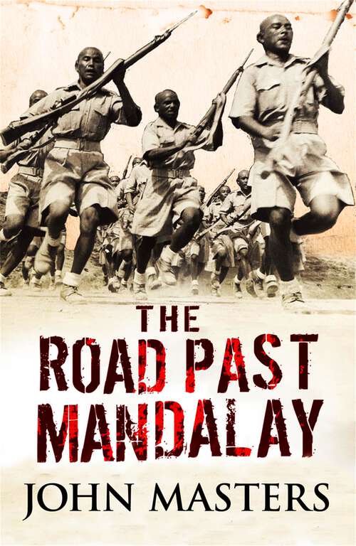 Book cover of The Road Past Mandalay (W&N Military)