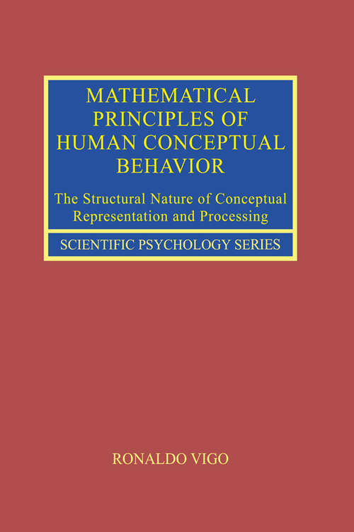 Book cover of Mathematical Principles of Human Conceptual Behavior: The Structural Nature of Conceptual Representation and Processing (Scientific Psychology Series)