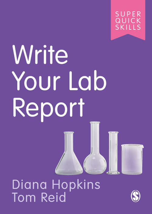 Write Your Lab Report (Super Quick Skills)