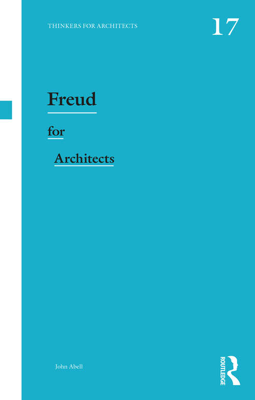 Book cover of Freud for Architects (Thinkers for Architects)