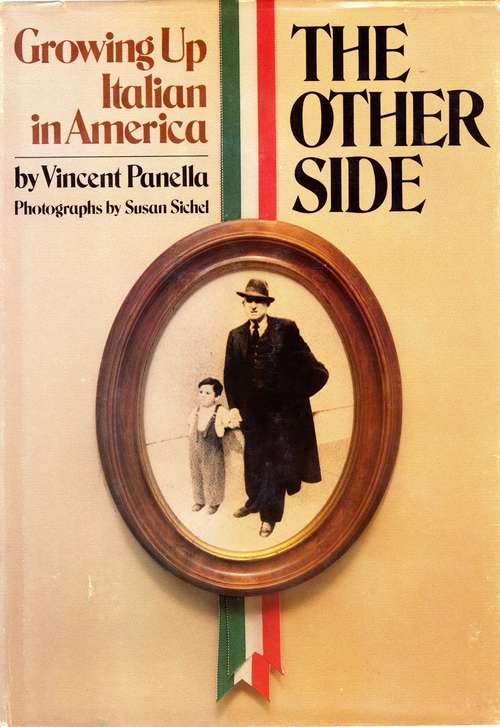 Book cover of The other side: Growing up Italian in America