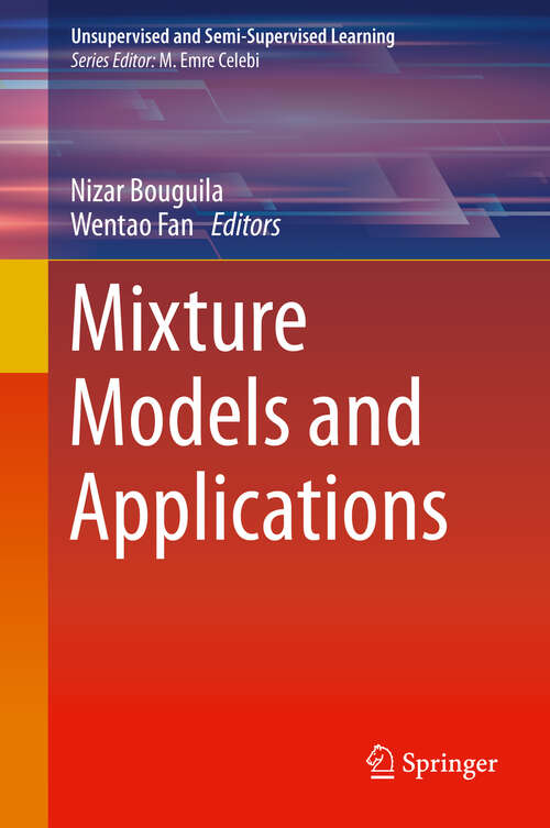 Book cover of Mixture Models and Applications (1st ed. 2020) (Unsupervised and Semi-Supervised Learning)