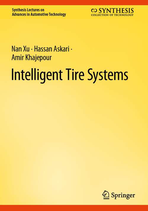 Book cover of Intelligent Tire Systems (1st ed. 2022) (Synthesis Lectures on Advances in Automotive Technology)
