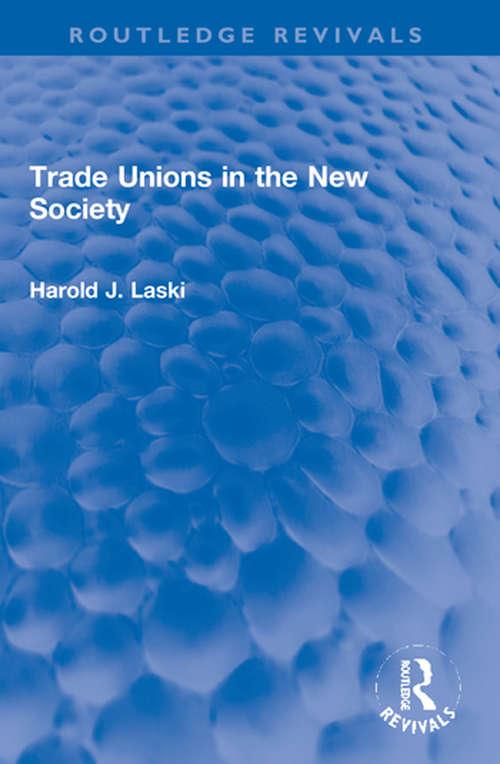 Trade Unions in the New Society (Routledge Revivals)