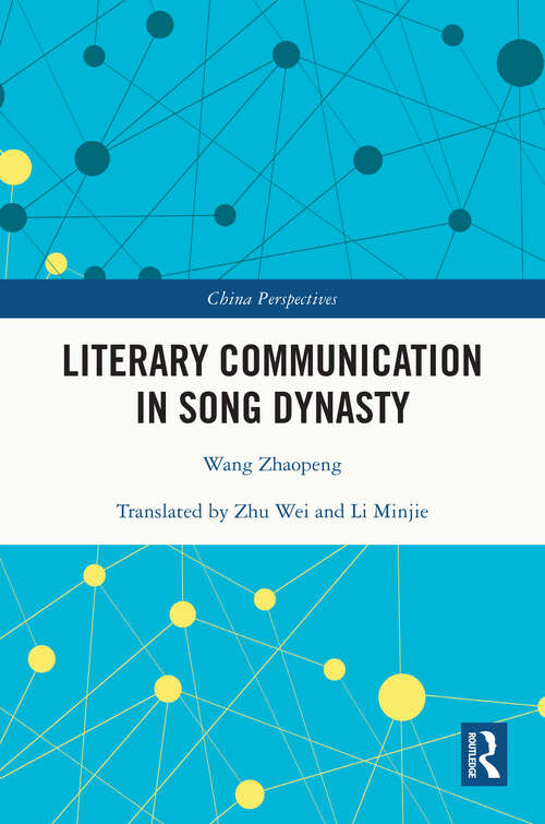 Book cover of Literary Communication in Song Dynasty (ISSN)