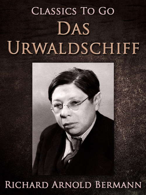 Book cover of Das Urwaldschiff (Classics To Go)