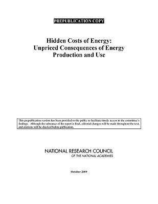 Book cover of Hidden Costs of Energy: Unpriced Consequences of Energy Production and Use