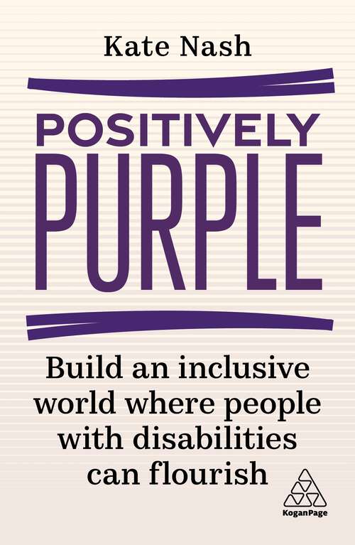 Book cover of Positively Purple: Build an Inclusive World Where People with Disabilities Can Flourish