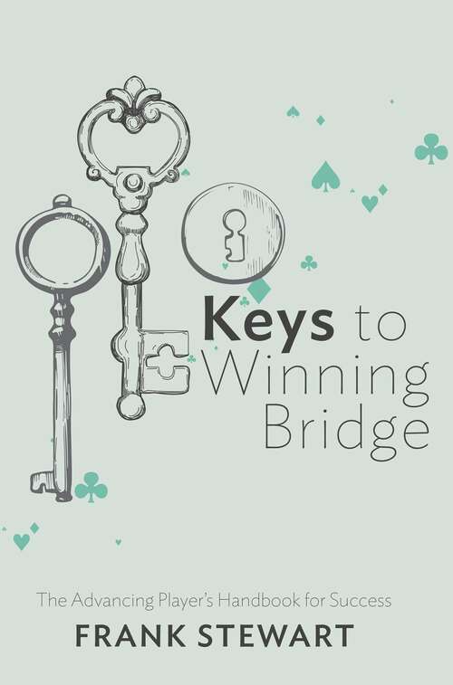 Book cover of Keys to Winning Bridge: The Advancing Player's Handbook