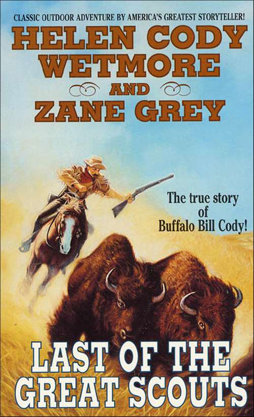 Book cover of Last of the Great Scouts: The True Story of Buffalo Bill Cody