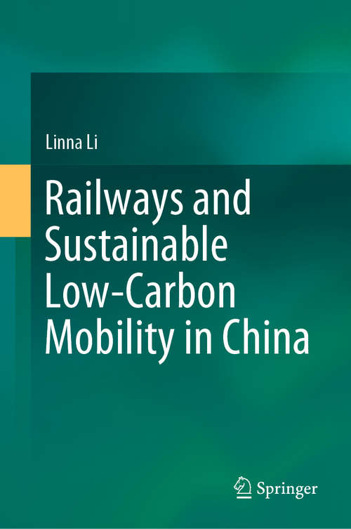 Book cover of Railways and Sustainable Low-Carbon Mobility in China (1st ed. 2021)
