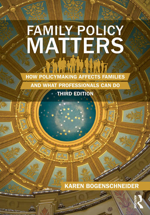Book cover of Family Policy Matters: How Policymaking Affects Families and What Professionals Can Do (3)
