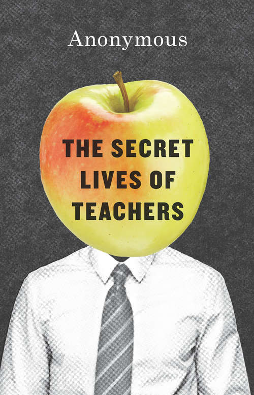The Secret Lives of Teachers