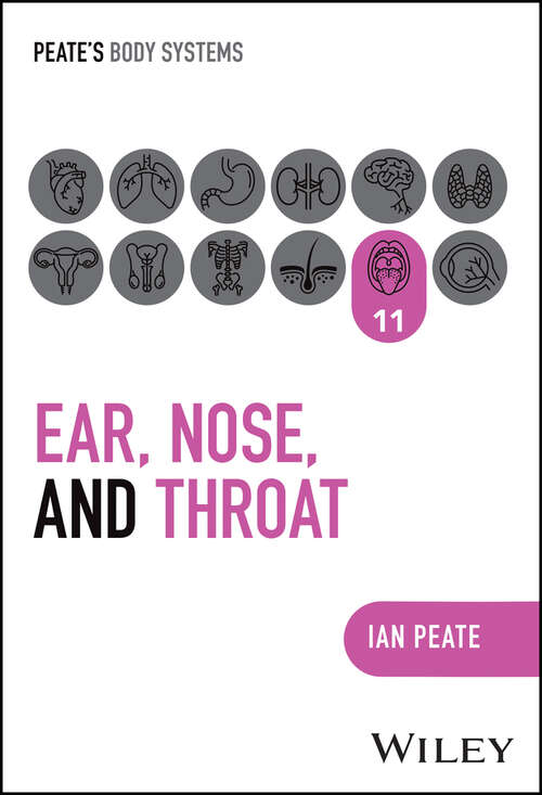 Book cover of Ear, Nose and Throat (Peate's Body Systems)