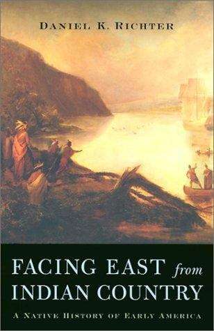 Book cover of Facing East from Indian Country: A Native History of Early America