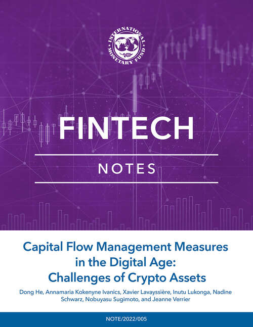 Book cover of Capital Flow Management Measures in the Digital Age: Challenges Of Crypto Assets (Fintech Notes Ser.)