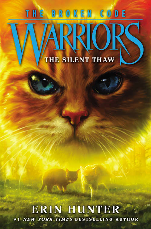 Book cover of Warriors: The Broken Code #2: The Silent Thaw (Warriors: The Broken Code #2)